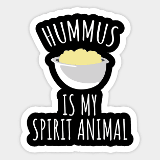 Hummus is my spirit animal Sticker